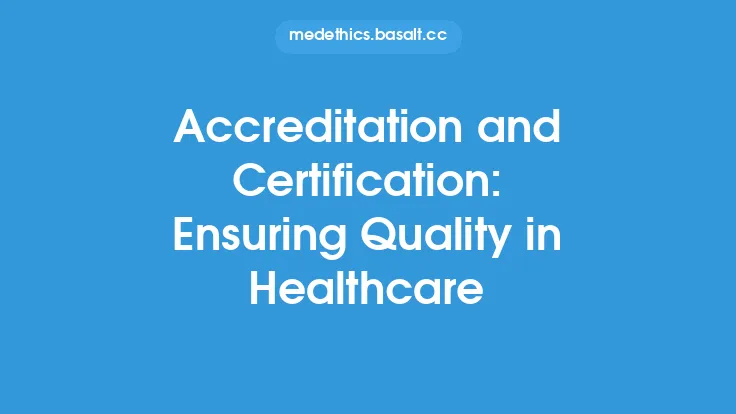 Accreditation and Certification: Ensuring Quality in Healthcare Thumbnail