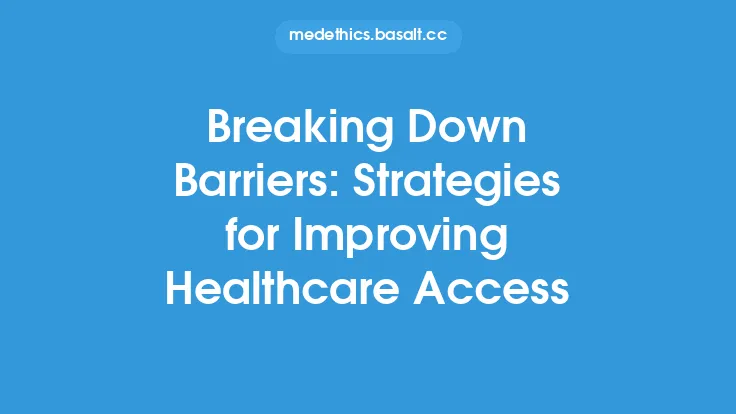 Breaking Down Barriers: Strategies for Improving Healthcare Access Thumbnail