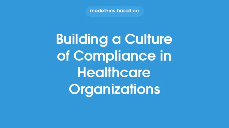 Building a Culture of Compliance in Healthcare Organizations Thumbnail