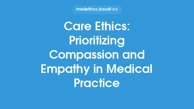 Care Ethics: Prioritizing Compassion and Empathy in Medical Practice Thumbnail