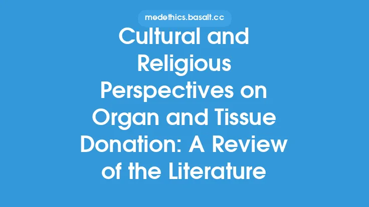 Cultural and Religious Perspectives on Organ and Tissue Donation: A Review of the Literature Thumbnail