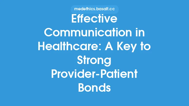Effective Communication in Healthcare: A Key to Strong Provider-Patient Bonds Thumbnail