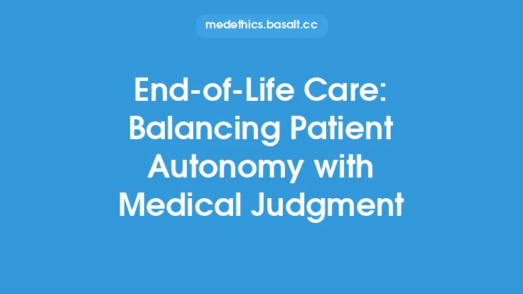 End-of-Life Care: Balancing Patient Autonomy with Medical Judgment Thumbnail