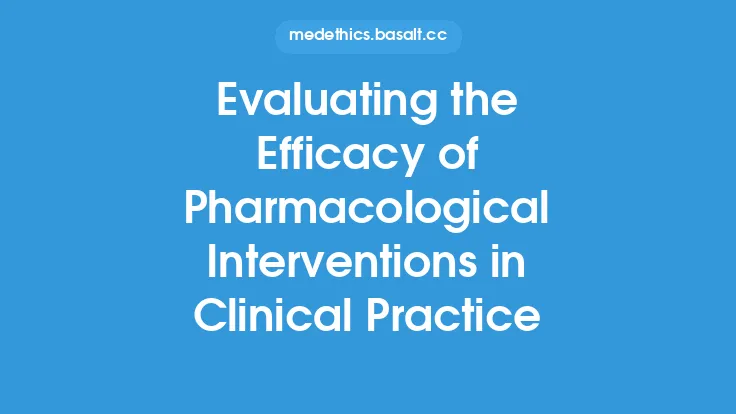 Evaluating the Efficacy of Pharmacological Interventions in Clinical Practice Thumbnail
