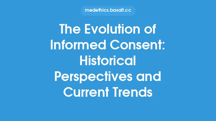 The Evolution of Informed Consent: Historical Perspectives and Current Trends Thumbnail