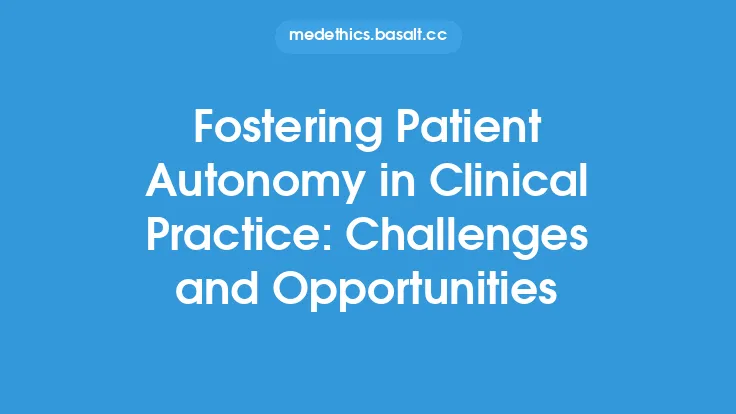 Fostering Patient Autonomy in Clinical Practice: Challenges and Opportunities Thumbnail