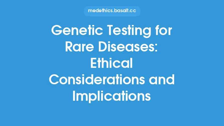 Genetic Testing for Rare Diseases: Ethical Considerations and Implications Thumbnail