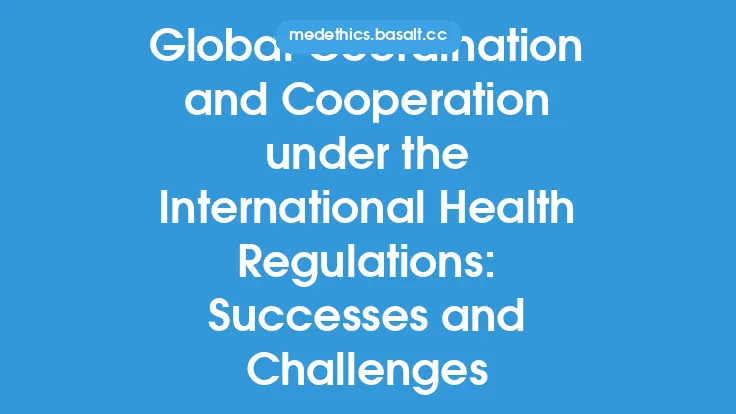 Global Coordination and Cooperation under the International Health Regulations: Successes and Challenges Thumbnail