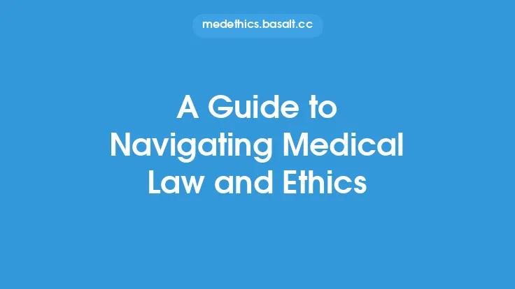 A Guide to Navigating Medical Law and Ethics Thumbnail