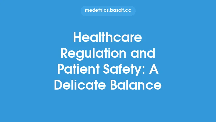 Healthcare Regulation and Patient Safety: A Delicate Balance Thumbnail