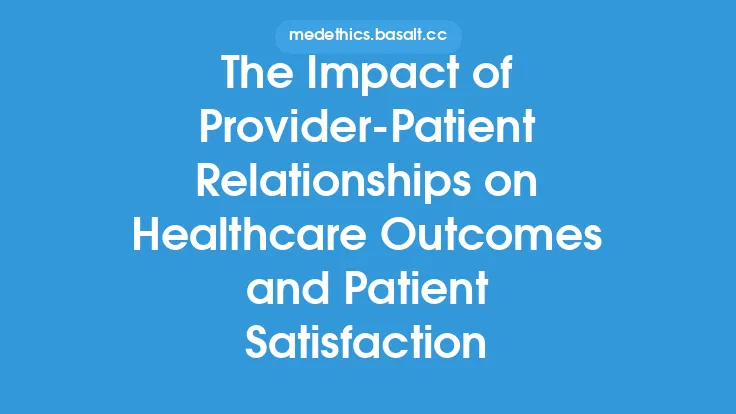 The Impact of Provider-Patient Relationships on Healthcare Outcomes and Patient Satisfaction Thumbnail