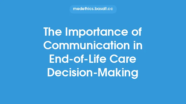 The Importance of Communication in End-of-Life Care Decision-Making Thumbnail