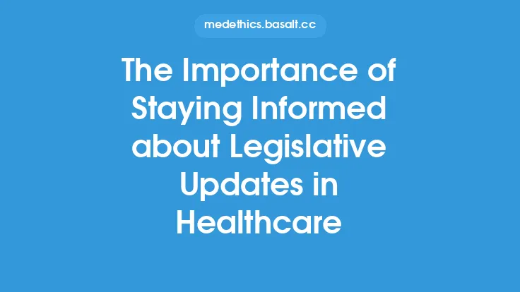 The Importance of Staying Informed about Legislative Updates in Healthcare Thumbnail