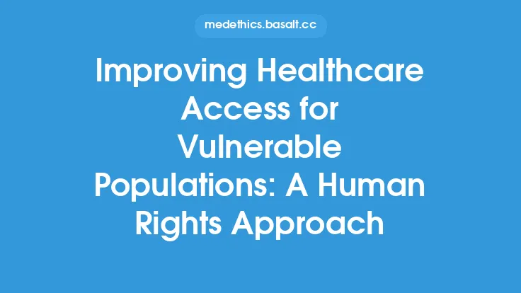 Improving Healthcare Access for Vulnerable Populations: A Human Rights Approach Thumbnail