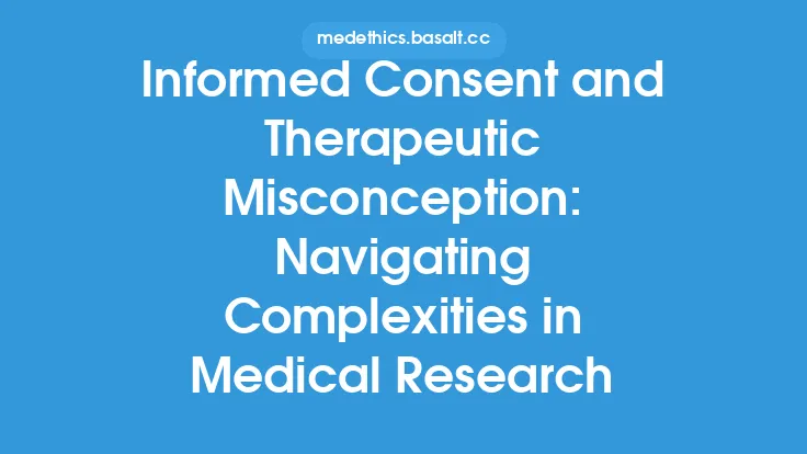 Informed Consent and Therapeutic Misconception: Navigating Complexities in Medical Research Thumbnail