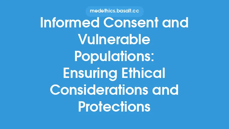 Informed Consent and Vulnerable Populations: Ensuring Ethical Considerations and Protections Thumbnail