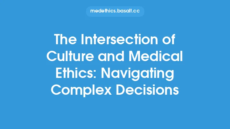 The Intersection of Culture and Medical Ethics: Navigating Complex Decisions Thumbnail
