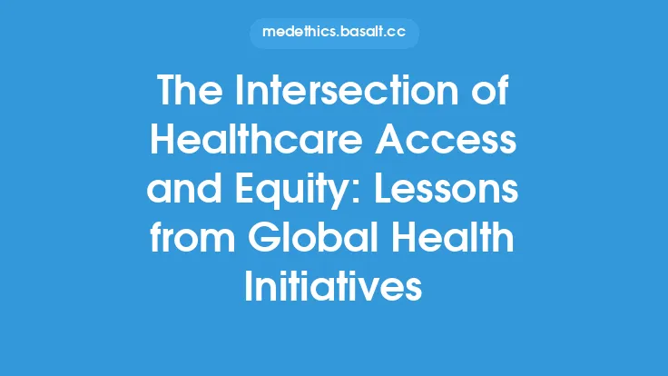 The Intersection of Healthcare Access and Equity: Lessons from Global Health Initiatives Thumbnail