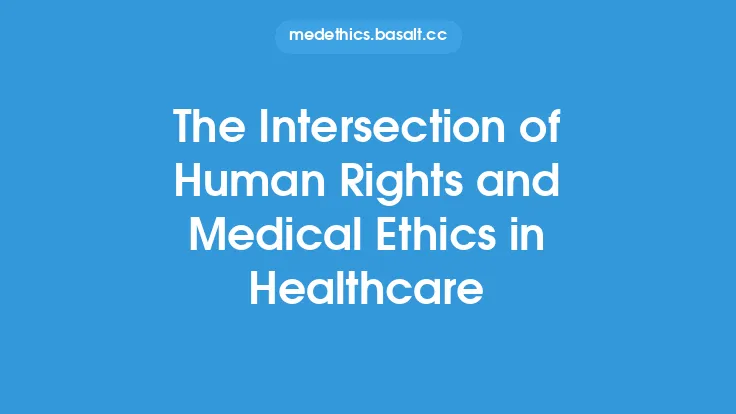 The Intersection of Human Rights and Medical Ethics in Healthcare Thumbnail