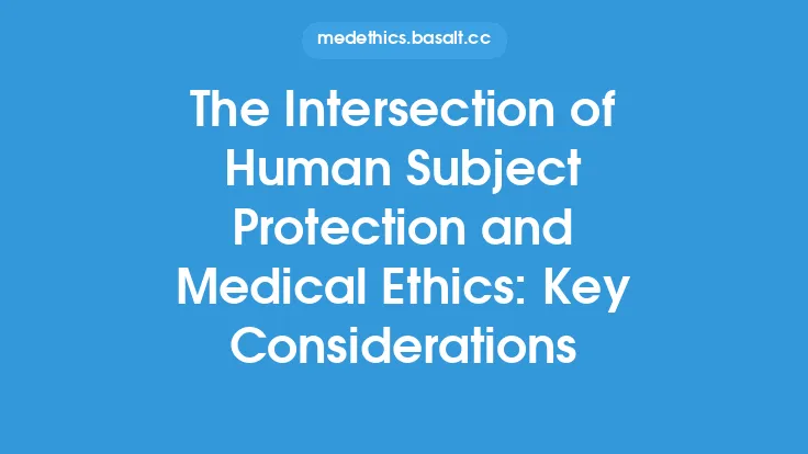 The Intersection of Human Subject Protection and Medical Ethics: Key Considerations Thumbnail