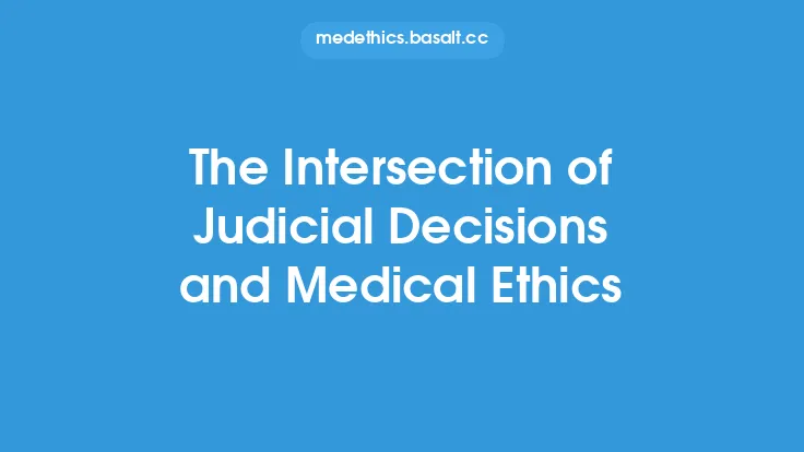 The Intersection of Judicial Decisions and Medical Ethics Thumbnail