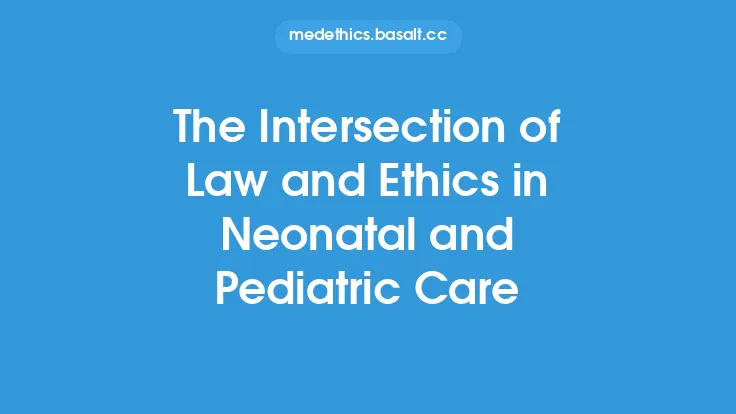 The Intersection of Law and Ethics in Neonatal and Pediatric Care Thumbnail