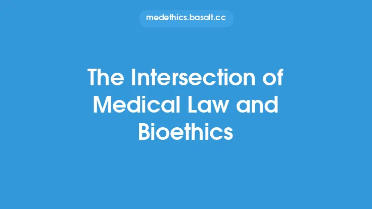 The Intersection of Medical Law and Bioethics Thumbnail