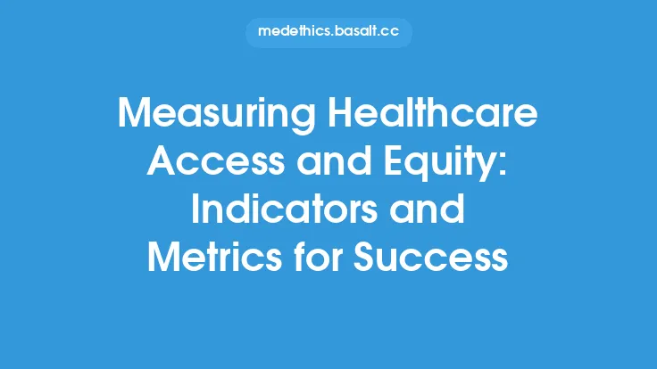 Measuring Healthcare Access and Equity: Indicators and Metrics for Success Thumbnail
