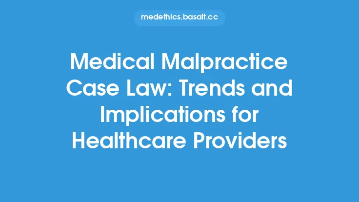 Medical Malpractice Case Law: Trends and Implications for Healthcare Providers Thumbnail