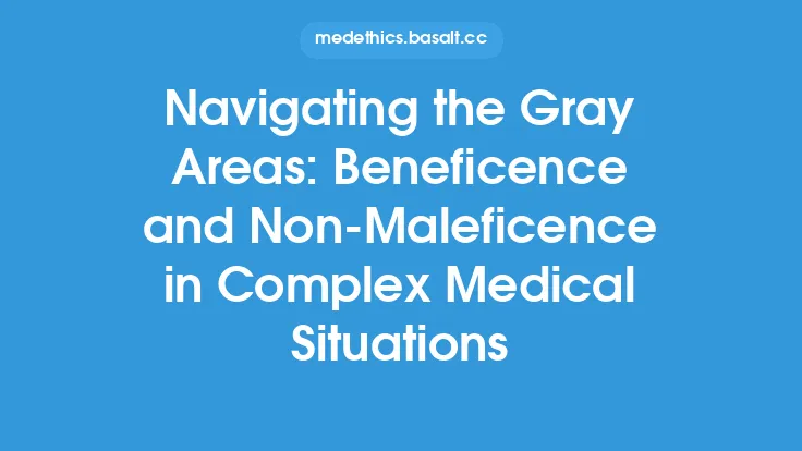 Navigating the Gray Areas: Beneficence and Non-Maleficence in Complex Medical Situations Thumbnail