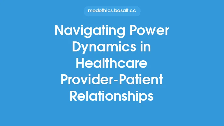 Navigating Power Dynamics in Healthcare Provider-Patient Relationships Thumbnail