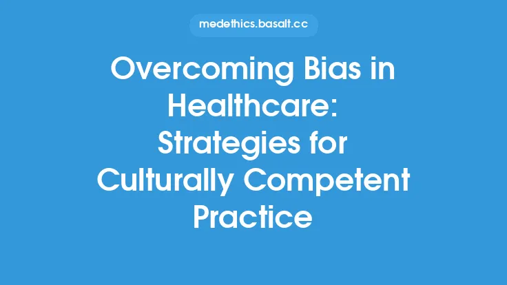 Overcoming Bias in Healthcare: Strategies for Culturally Competent Practice Thumbnail