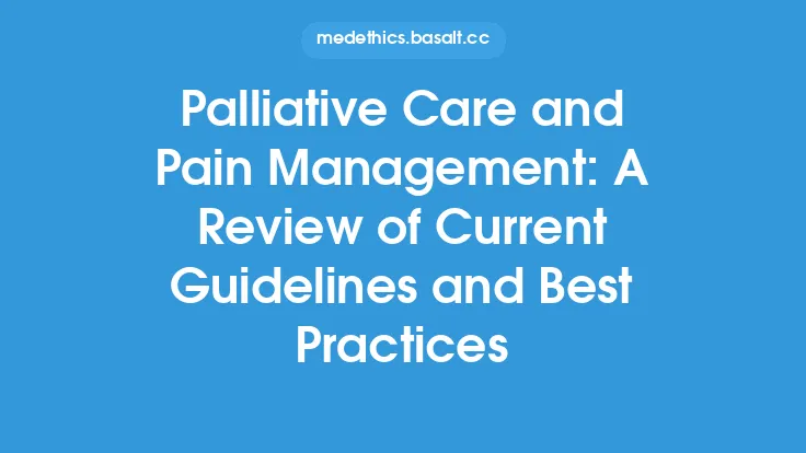 Palliative Care and Pain Management: A Review of Current Guidelines and Best Practices Thumbnail
