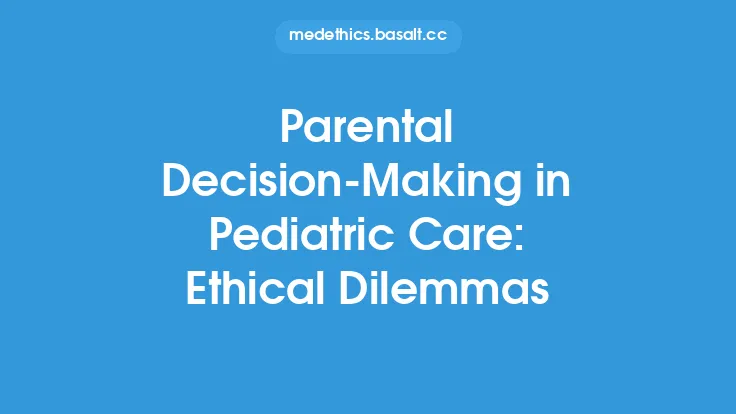 Parental Decision-Making in Pediatric Care: Ethical Dilemmas Thumbnail