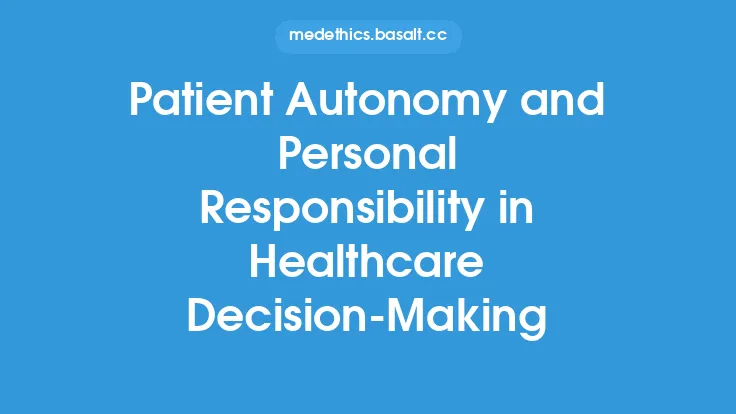 Patient Autonomy and Personal Responsibility in Healthcare Decision-Making Thumbnail