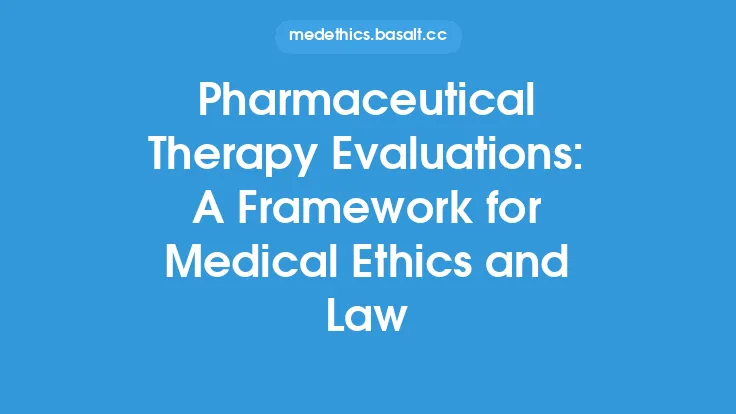 Pharmaceutical Therapy Evaluations: A Framework for Medical Ethics and Law Thumbnail