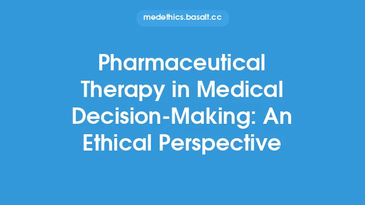 Pharmaceutical Therapy in Medical Decision-Making: An Ethical Perspective Thumbnail