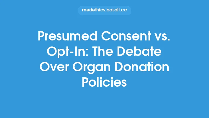 Presumed Consent vs. Opt-In: The Debate Over Organ Donation Policies Thumbnail