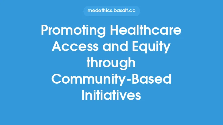 Promoting Healthcare Access and Equity through Community-Based Initiatives Thumbnail