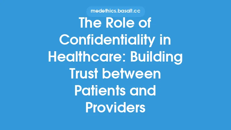 The Role of Confidentiality in Healthcare: Building Trust between Patients and Providers Thumbnail