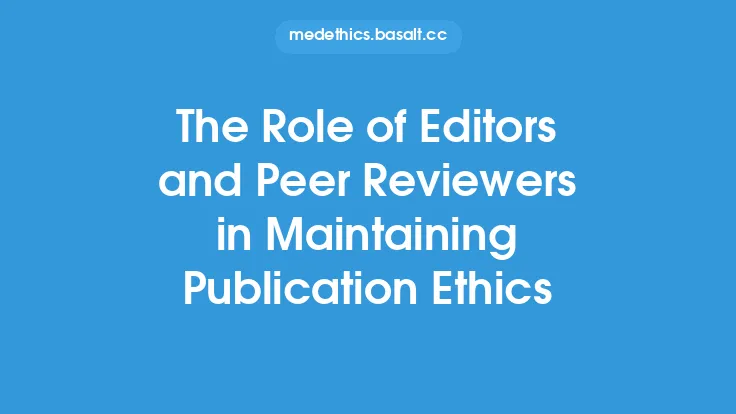 The Role of Editors and Peer Reviewers in Maintaining Publication Ethics Thumbnail
