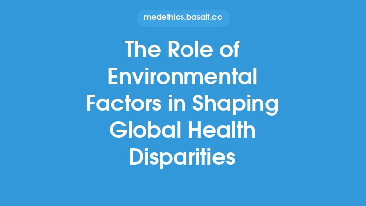 The Role of Environmental Factors in Shaping Global Health Disparities Thumbnail