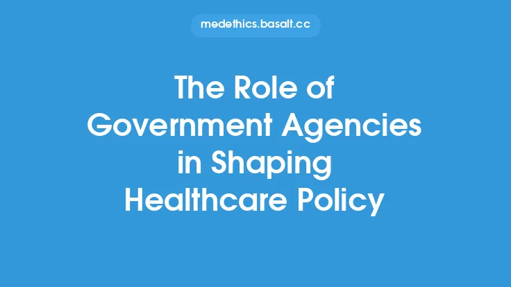 The Role of Government Agencies in Shaping Healthcare Policy Thumbnail