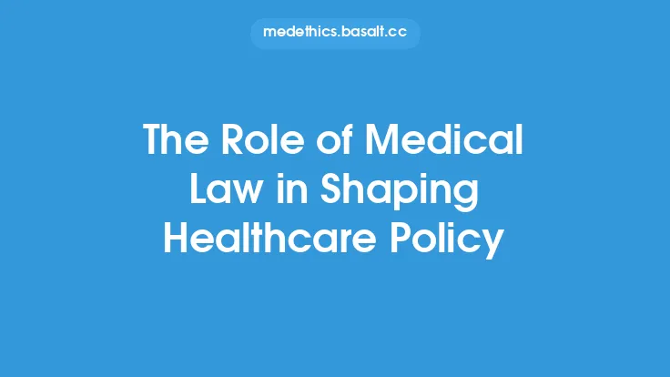 The Role of Medical Law in Shaping Healthcare Policy Thumbnail
