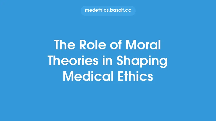 The Role of Moral Theories in Shaping Medical Ethics Thumbnail