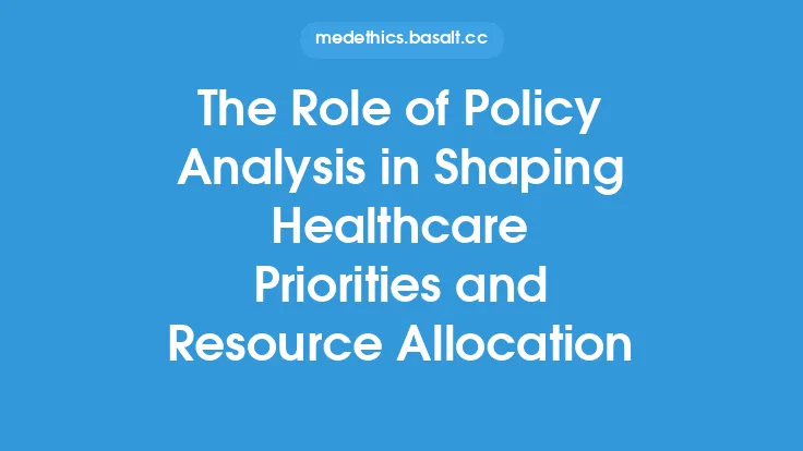 The Role of Policy Analysis in Shaping Healthcare Priorities and Resource Allocation Thumbnail