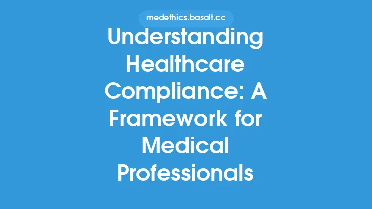 Understanding Healthcare Compliance: A Framework for Medical Professionals Thumbnail