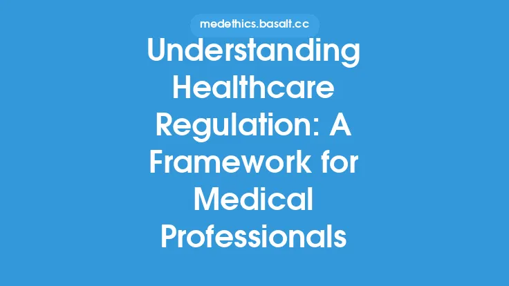 Understanding Healthcare Regulation: A Framework for Medical Professionals Thumbnail