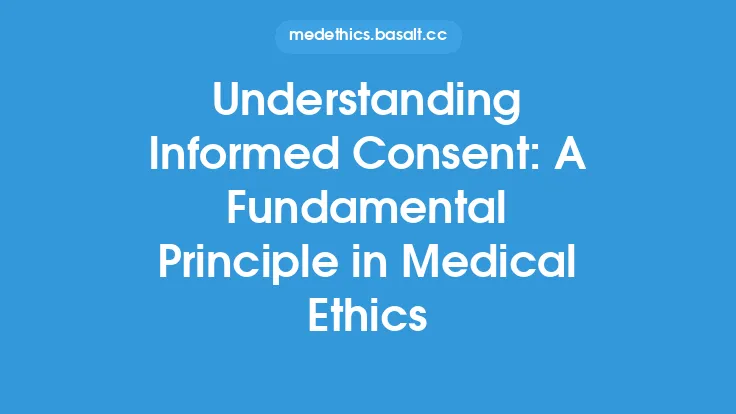 Understanding Informed Consent: A Fundamental Principle in Medical Ethics Thumbnail