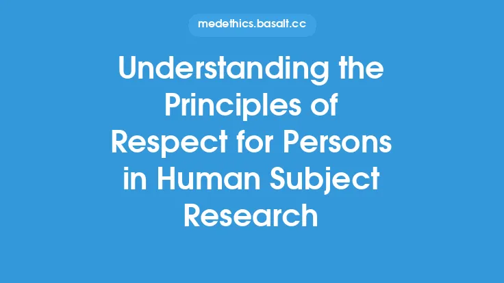 Understanding the Principles of Respect for Persons in Human Subject Research Thumbnail